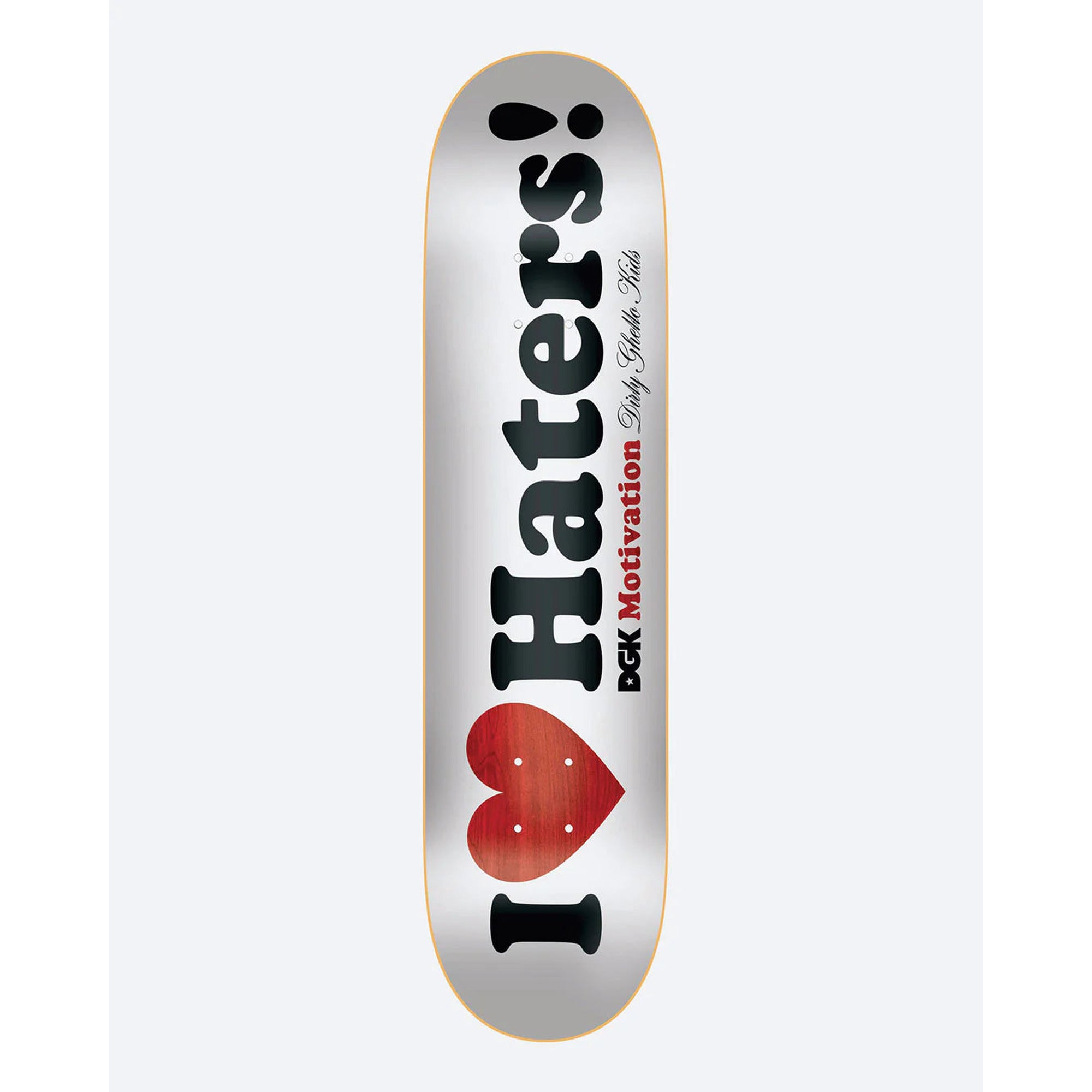 DGK I Love Haters! 8.25" x 31.625" White Skateboard Deck